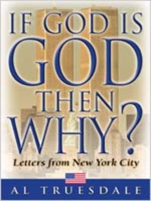 cover image of If God Is God . . . Then Why?